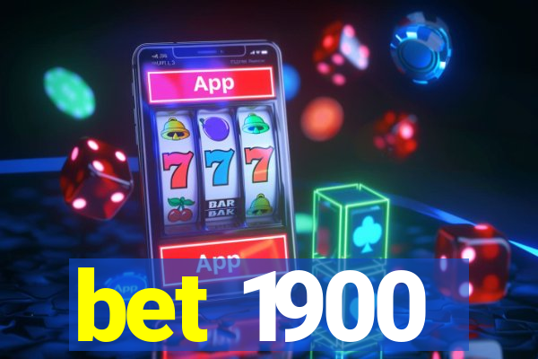 bet 1900